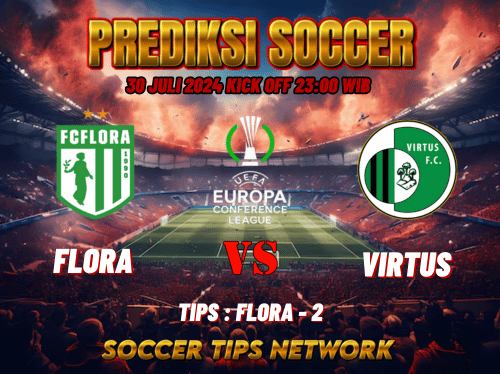 Prediksi Sepak Bola UEFA Conference League: Flora Tallin vs SS Virtus 30 July 2024