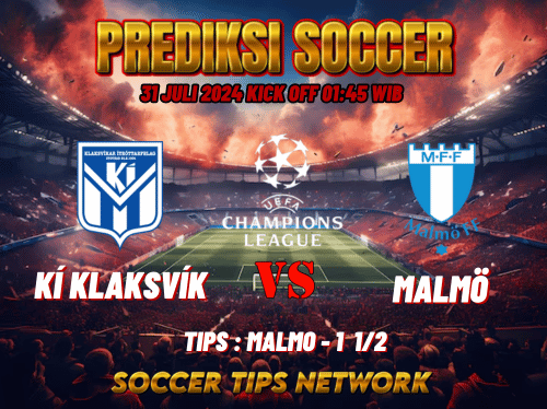 Prediksi Sepak Bola UEFA Champions League: KI Klaksvik vs Malmo 31 Juli 2024