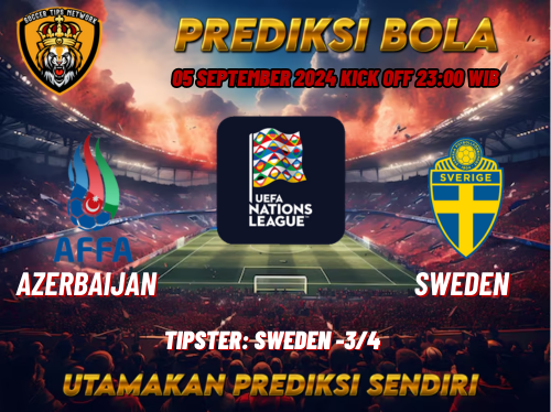 Prediksi Azerbaijan vs Sweden 05 September 2024