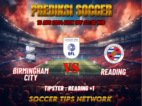 Prediksi Bola English League One: Birmingham City vs Reading 10 Agustus 2024