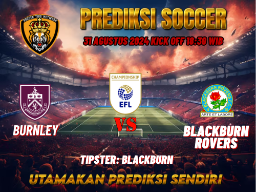 Prediksi Burnley vs Blackburn Rovers 02 September 2024