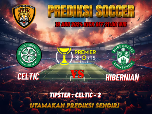 Prediksi Sepak Bola League Cup Celtic vs Hibernian 18 Agustus 2024