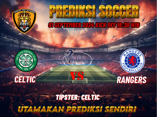 Prediksi Celtic vs Rangers 01 September 2024