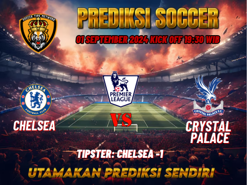 Prediksi Chelsea vs Crystal Palace 01 September 2024