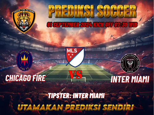 Prediksi Chicago Fire vs Inter Miami 01 September 2024