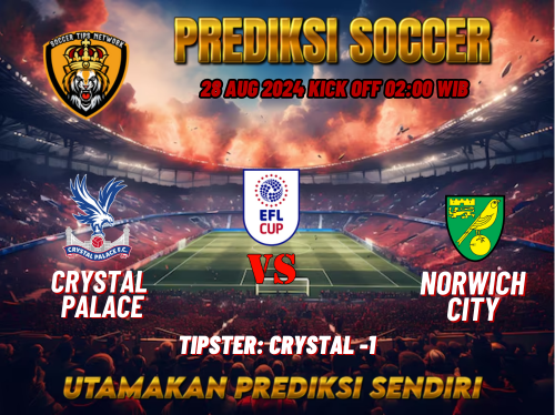 Prediksi Bola League Cup: Crystal Palace vs Norwich City 28 Agustus 2024