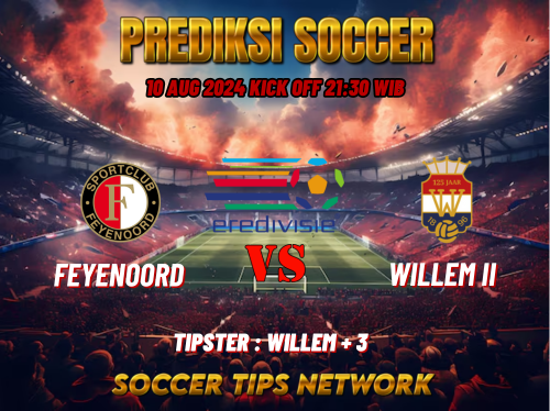 Prediksi Bola Dutch Eredivisie: Feyenoord vs Willem II 10 Agustus 2024