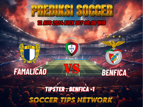 Prediksi Bola Liga Portugal Primeira: Famalicao vs Benfica 12 Agustus 2024