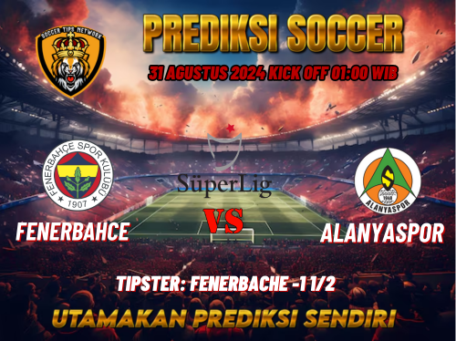 Prediksi Fenerbahce vs Alanyaspor 31 Agustus 2024