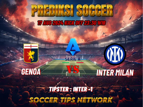 Prediksi Sepak Bola Serie A: Genoa vs Inter Milan 17 Agustus 2024