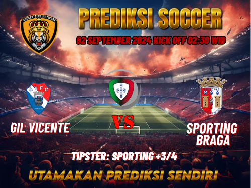 Prediksi Gil Vicente vs Sporting Braga 02 September 2024