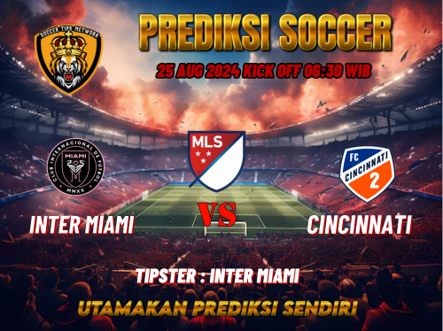 Prediksi Bola MLS: Inter Miami vs Cincinnati 25 Agustus 2024