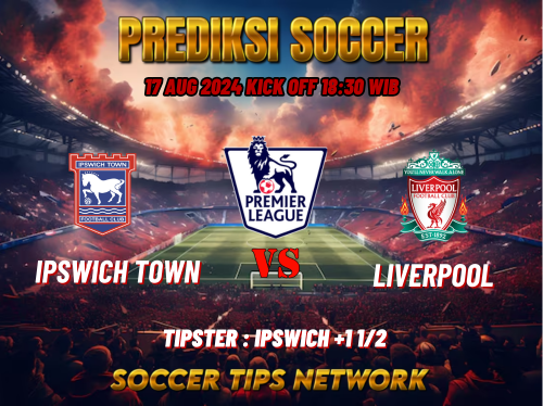 Prediksi Bola Liga Inggris: Ipswich Town vs Liverpool 17 Agustus 2024