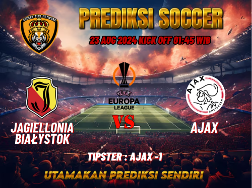 Prediksi Bola UEFA Europa League : Jagiellonia Białystok vs Ajax 23 Agustus 2024