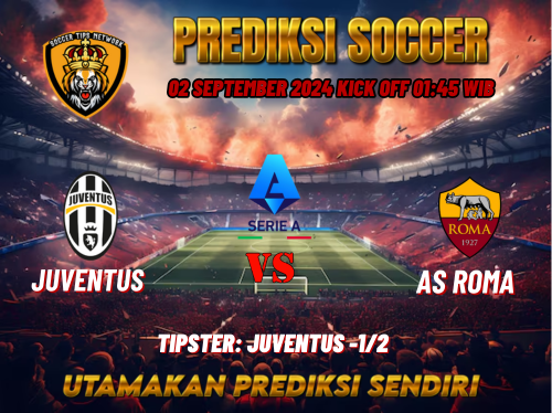 Prediksi Juventus vs Roma 02 September 2024