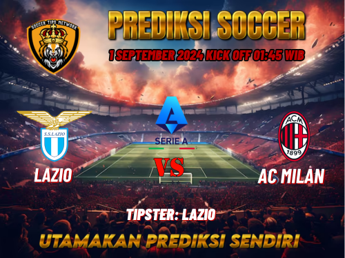 Prediksi Lazio vs AC Milan 31 Agustus 2024