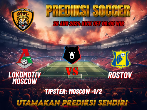 Prediksi Bola Liga Rusia Premier League: Lokomotiv Moscow vs Rostov 26 Agustus 2024