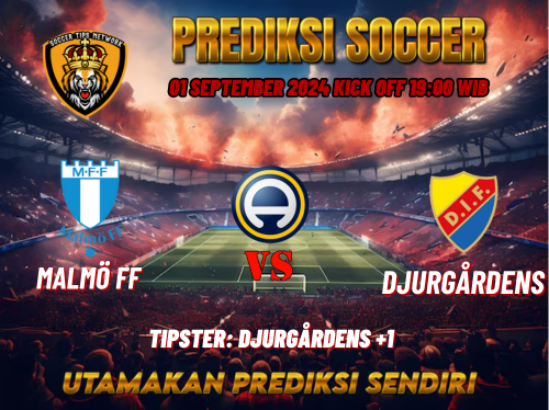 Prediksi Malmö vs Djurgården 01 September 2024