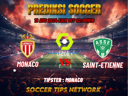 Prediksi Bola Ligue 1: Monaco vs Saint Etienne Tanggal 18 Agustus 2024