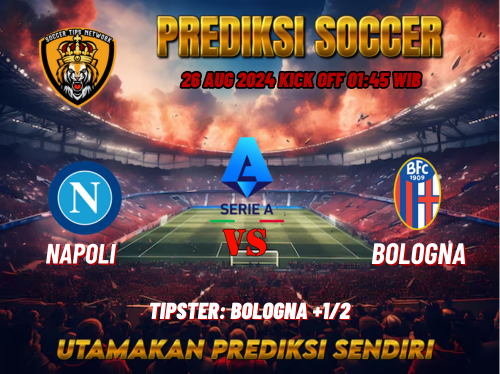 Prediksi Bola Liga Italia Serie A: Napoli vs Bologna 26 Agustus 2024