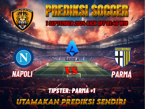 Prediksi Napoli vs Parma 01 September 2024