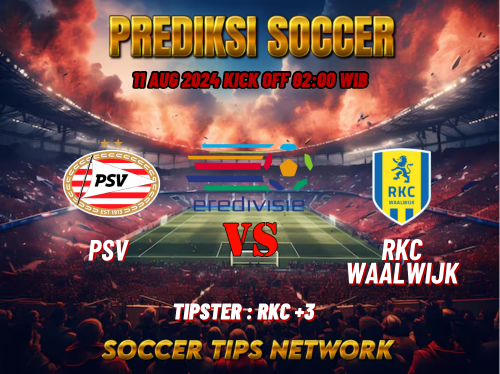 Prediksi Bola Dutch Eredivisie: PSV vs RKC Waalwijk 11 Agustus 2024