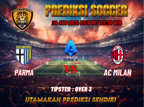 Prediksi Bola Serie A: Parma vs AC Milan 24 Agustus 2024