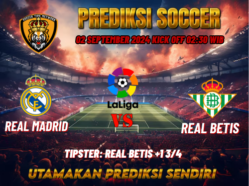 Prediksi Real Madrid vs Real Betis 02 September 2024