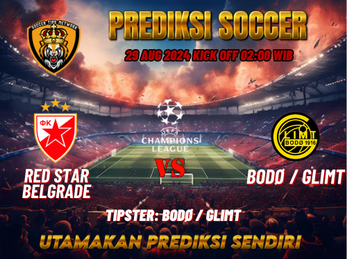 Prediksi Bola UEFA Champions League: Red Star Belgrade vs Bodø / Glimt 29 Agustus 2024