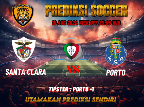 Prediksi Bola Primeira Liga: Santa Clara vs Porto 16 Agustus 2024