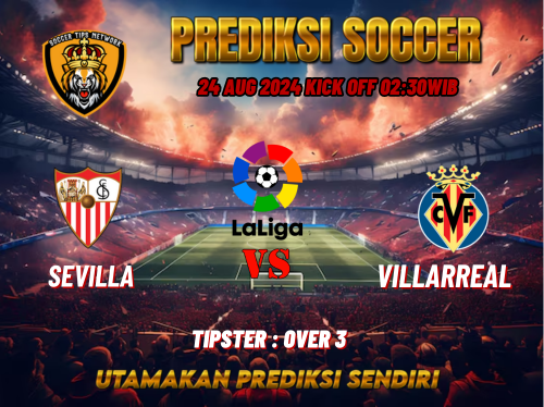 Prediksi Bola La Liga: Sevilla vs Villarreal 24 Agustus 2024