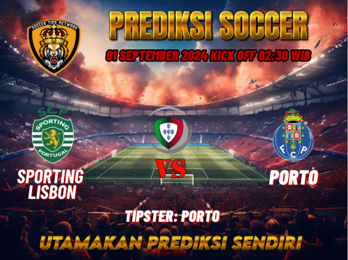 Prediksi Sporting Lisbon vs Porto 01 September 2024