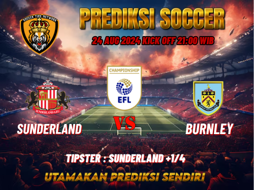 Prediksi Bola Championship: Sunderland vs Burnley 24 Agustus 2024