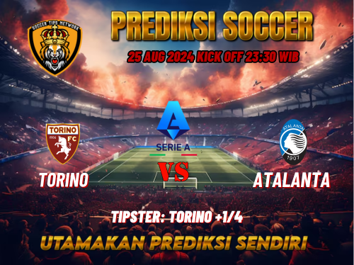 Prediksi Bola Liga Italia Serie A: Torino vs Atalanta 25 Agustus 2024