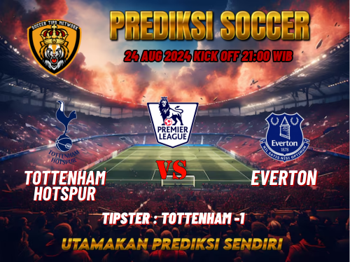 Prediksi Bola Premier League: Tottenham Hotspur vs Everton 24 Agustus 2024