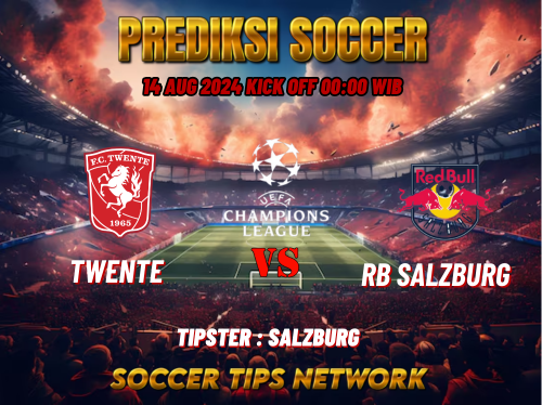 Prediksi Sepak Bola UEFA Champions League: Twente vs Salzburg 14 Agustus 2024