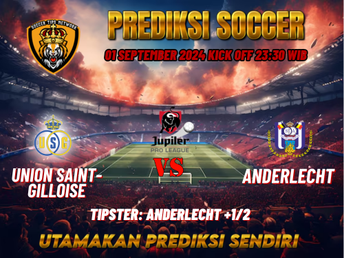 Prediksi Union Saint-Gilloise vs Anderlecht 01 September 2024