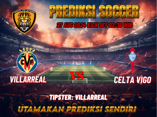 Prediksi Bola La Liga: Villarreal vs Celta Vigo 27 Agustus 2024