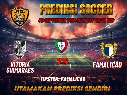 Prediksi Vitoria Guimaraes vs Famalicão 02 September 2024