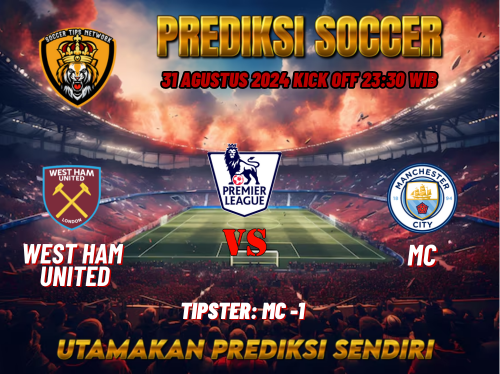 Prediksi West Ham United vs Manchester City 31 Agustus 2024