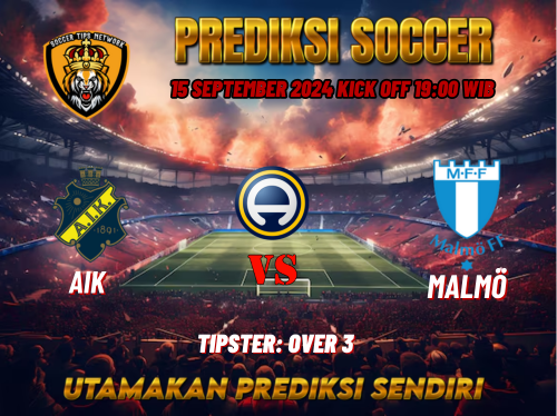 Prediksi AIK Solna vs Malmo 15 September 2024