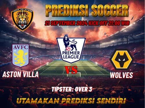 Prediksi Aston Villa vs Wolverhampton 21 September 2024