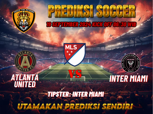 Prediksi Atlanta United vs Inter Miami 19 September 2024