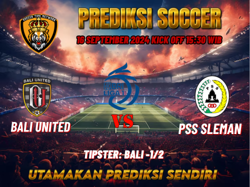 Prediksi Bali United vs PSS Sleman 16 September 2024