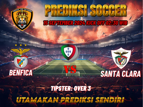 Prediksi Benfica vs Santa Clara 15 September 2024