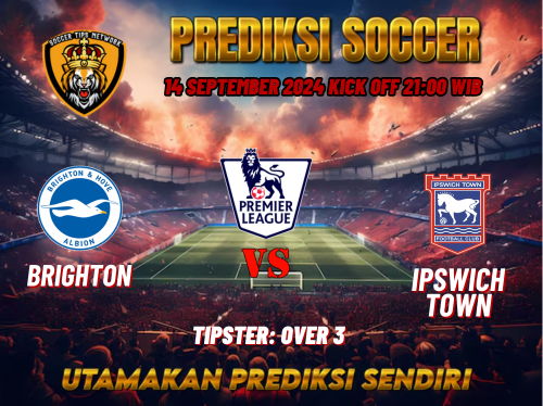 Prediksi Brighton vs Ipswich 14 September 2024