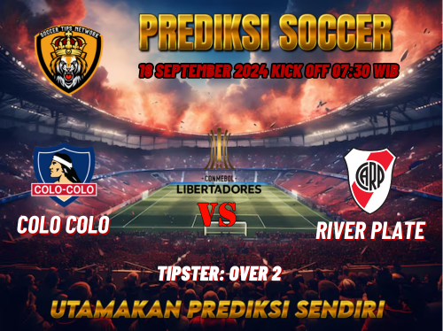 Copa Libertadores: Prediksi Colo Colo vs River Plate 18 September 2024