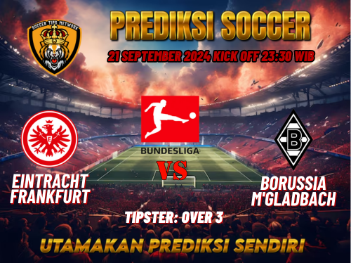 Prediksi Eintracht Frankfurt vs Monchengladbach 21 September 2024