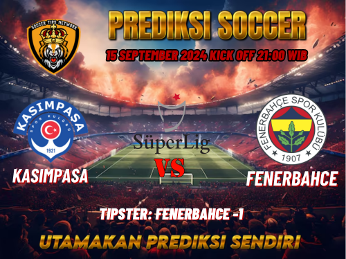 Prediksi Kasimpasa vs Fenerbahce 15 September 2024