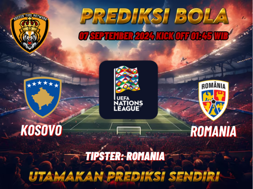 Prediksi Kosovo vs Romania 07 September 2024